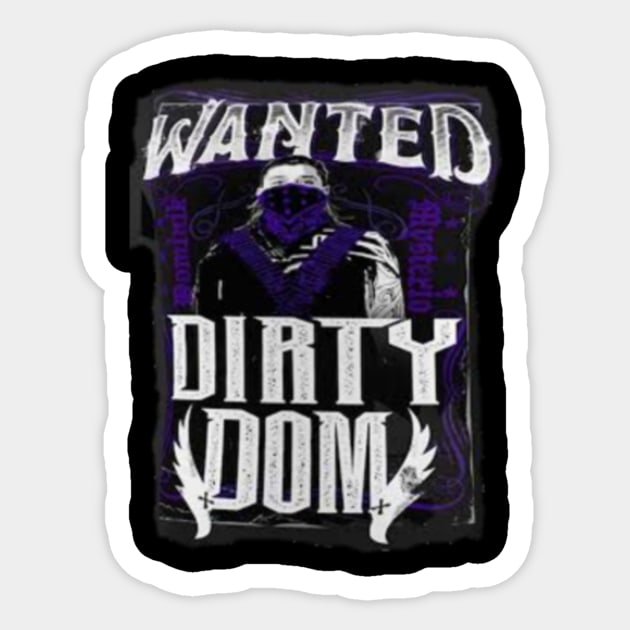 Dominik Mysterio Wanted Dirty Dom - Dominik Mysterio - Sticker | TeePublic